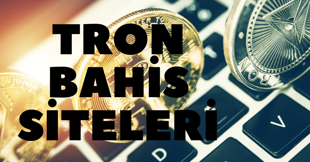 Tron bahis siteleri