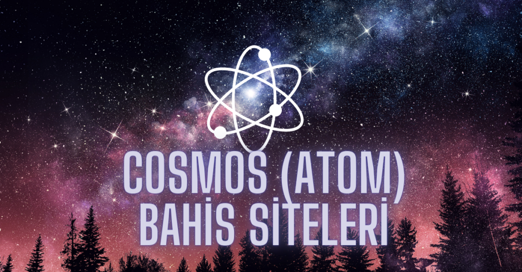 Cosmos Atom Bahis Siteleri