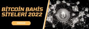 Bitcoin Bahis Siteleri 2022